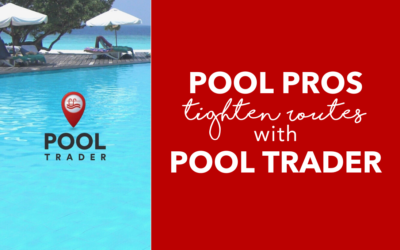 Pool Trader App – Technology for Pool Service Companies